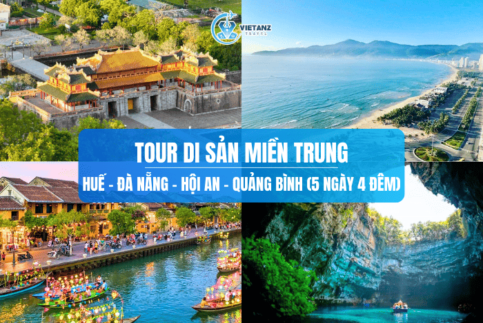 Tour du lịch: Huế - Đà Nẵng - Hội An - Quảng Bình | 5 ngày 4 đêm