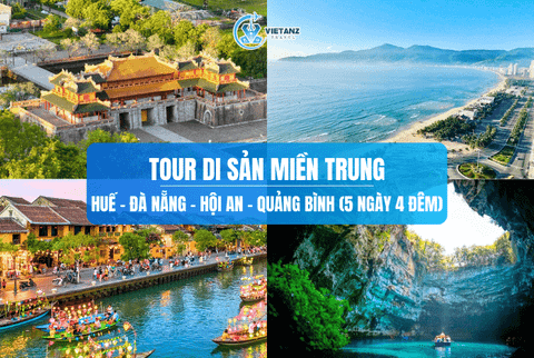 Tour du lịch: Huế - Đà Nẵng - Hội An - Quảng Bình | 5 ngày 4 đêm