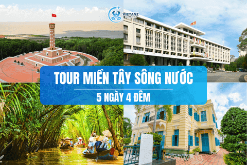 Tour du lịch 2025: Hà Nội - Miền Tây Sông Nước - Sài Gòn | 5 ngày 4 đêm
