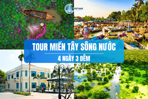 Tour du lịch 2025: Hà Nội - Miền Tây Sông Nước | 4 ngày 3 đêm