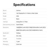  Cáp DisplayPort 2.1 16K VENTION HGA (16K@30Hz/10K@120Hz/8K@120Hz/4K@240Hz, 3D, 54Gbps, Dynamic HDR, 32-bit Audio channel, Support G-Sync&FreeSync) 