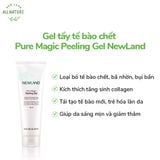  Tẩy Tế Bào Chết Newland Pure Magic Peeling Gel 