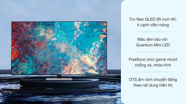 Smart Tivi Neo QLED 4K 85 inch Samsung QA 85QN85A
