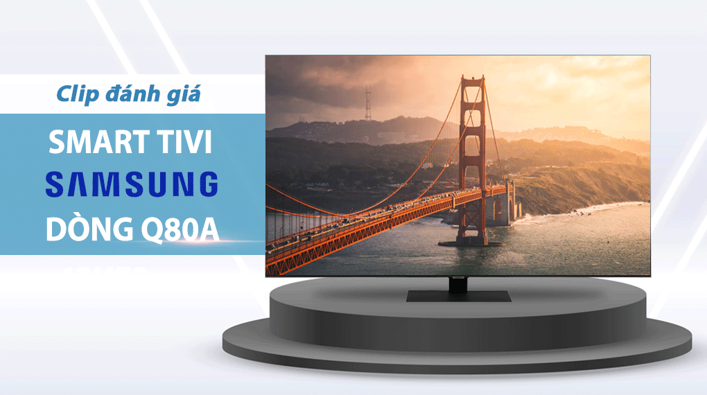Smart Tivi QLED 4K 55 inch Samsung QA 55Q80A