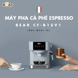  Máy Pha Cà Phê Gia Đình – Máy Pha Cà Phê Espresso Tự Động Bear CF-B15V1 