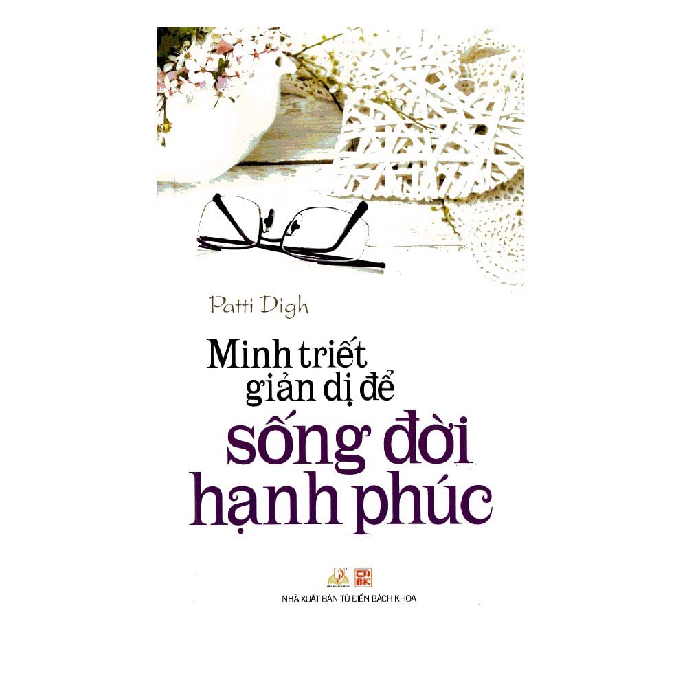 Minh Triết Giản Dị Để Sống Đời Hạnh Phúc