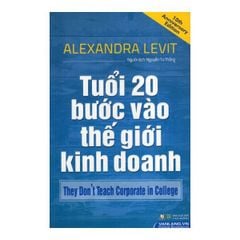 Tuổi 20 Bước Vào Thế Giới Kinh Doanh - Vanlangbooks