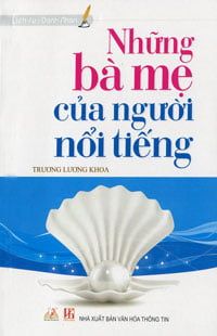 Những Bà Mẹ Của Người Nổi Tiếng - Vanlangbooks
