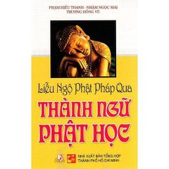 Liễu ngộ phật pháp qua thành ngữ Phật học - Vanlangbooks