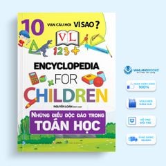 10 Vạn Câu Hỏi Vì Sao - Những Điều Độc Đáo Trong Toán Học - Vanlangbooks