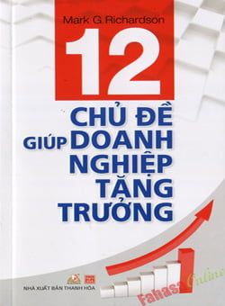 12 Chủ Đề Giúp Doanh Nghiệp Tăng Trưởng - Vanlangbooks