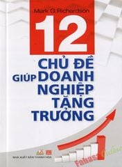 12 Chủ Đề Giúp Doanh Nghiệp Tăng Trưởng - Vanlangbooks