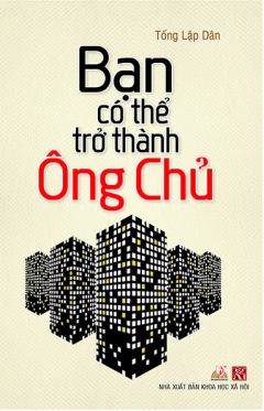 Bạn Có Thể Trở Thành Ông Chủ - Vanlangbooks
