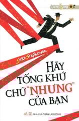 Hãy Tống Khứ Chữ “Nhưng” Của Bạn - Vanlangbooks