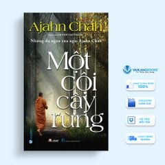 Những Dụ Ngôn Của Ngài Ajahn Chah - Một Cội Cây Rừng - Vanlangbooks