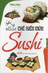 Kỹ Thuật Chế Biến Món Sushi