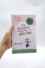 Dù Không Thích Nhưng Vẫn Phải Làm - Choi Hyun-Jeong  - Vanlangbooks