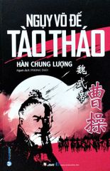 Ngụy Võ Đế - Tào Tháo (Tái bản 2022) - Vanlangbooks