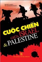 Cuộc Chiến Giữa Israel & Palestine - Vanlangbooks