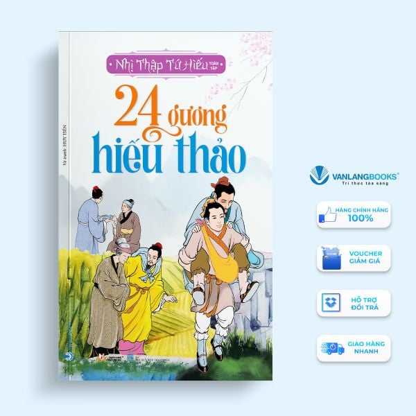 24 Gương Hiếu Thảo - Nhị Thập Tứ Hiếu Toàn Tập (Tái Bản 2023) - Vanlangbooks