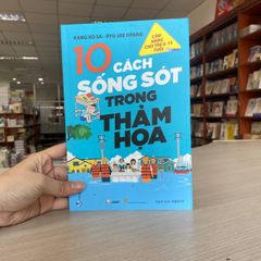 10 Cách Sống Sót Trong Thảm Họa - Vanlangbooks