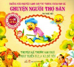 Truyện kể trước khi ngủ - Chuyện người thợ săn - Vanlangbooks