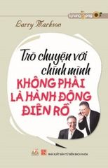Trò Chuyện Với Chính Mình Không Phải Là Hành Động Điên Rồ - Vanlangbooks
