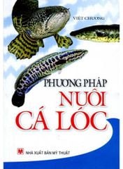 Phương Pháp Nuôi Cá Lóc - Vanlangbooks