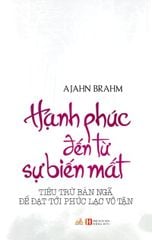 Hạnh phúc đến từ sự biến mất - Vanlangbooks