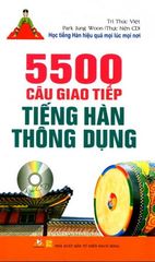 5500 Câu giao tiếp tiếng Hàn thông dụng (kèm CD)