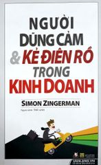 Người Dũng Cảm Và Kẻ Điên Rồ Trong Kinh Doanh - Vanlangbooks