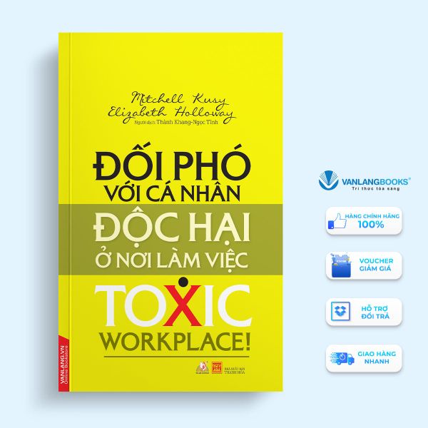 Đối phó với cá nhân độc hại ở nơi làm việc - Vanlangbooks