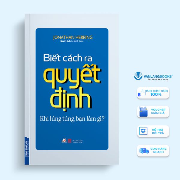 Biết cách ra quyết định - Jonathan Herring