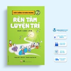 Thầy Khổng Tử Thân Thương 2 - Rèn Tâm Luyện Trí