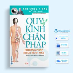 Quy kinh chẩn pháp - Đỗ Đức Ngọc ( Tái bản 2020) - Vanlangbooks