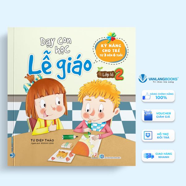 Sách Dạy Con Học Lễ Giáo - Lớp Lá 2 - Vanlangbooks