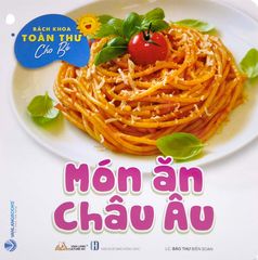 Bách Khoa Toàn Thư Cho Bé - Món Ăn (Bộ 5 cuốn) - Vanlangbooks