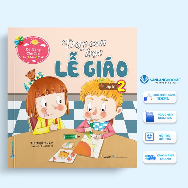 Dạy Con Học Lễ Giáo - Lớp Lá 2 (Tái Bản 2021)  - Vanlangbooks