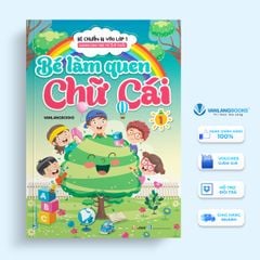 Bé Chuẩn Bị Vào Lớp - Bé Làm Quen Chữ Cái - Tập 1 (Dành Cho Trẻ Từ 5 - 6 Tuổi) - Vanlangbooks