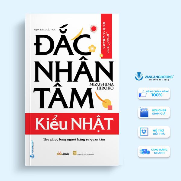 Đắc Nhân Tâm Kiểu Nhật (Tái Bản 2022) - Vanlangbooks