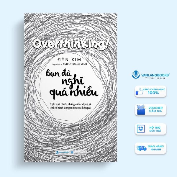 Bạn đã nghĩ quá nhiều - Vanlangbooks