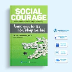 Vượt Qua Lo Âu Hòa Nhập Xã Hội - Vanlangbooks