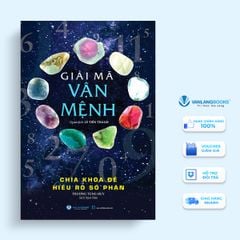 Giải Mã Vận Mệnh - Chìa Khóa Để Hiểu Rõ Số Phận - Vanlangbooks