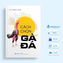 Cách Chọn Gà Đá (Tái Bản 2024) - Vanlangbooks