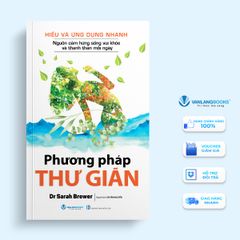 Hiểu Và Ứng Dụng Nhanh - Phương Pháp Thư Giãn (Tái Bản 2024) - Vanlangbooks