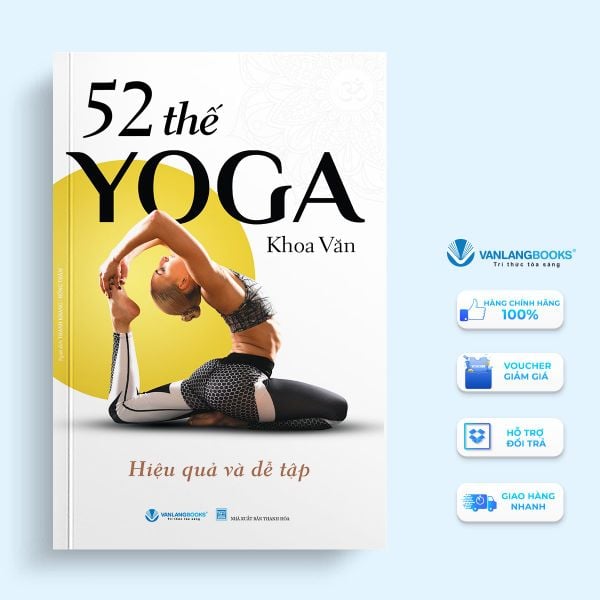 52 Thế Yoga Hiệu Quả Và Dễ Tập (Tái Bản 2024) - Vanlangbooks