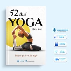 52 Thế Yoga Hiệu Quả Và Dễ Tập (Tái Bản 2024) - Vanlangbooks