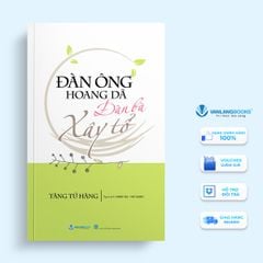 Đàn Ông Hoang Dã - Đàn Bà Xây Tổ  - Vanlangbooks