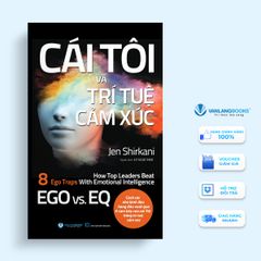 Cái Tôi Và Trí Tuệ Cảm Xúc - Vanlangbooks