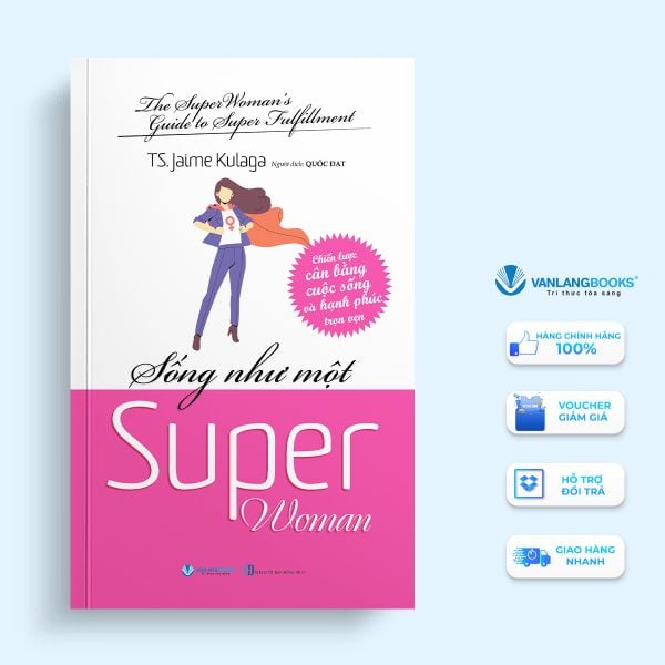 Sống Như Một Super Woman - Vanlangbooks